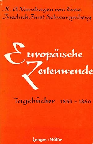 Europäische Zeitenwende. Tagebücher 1835 - 1860. Auswahl, hrsg. u. eingeleitet von Joachim Schond...