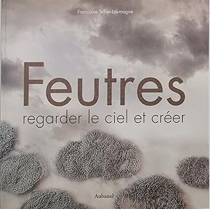 Seller image for Feutres : Regarder le ciel et crer: 1 for sale by Milano Fashion Library