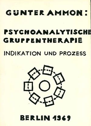 Imagen del vendedor de Psychoanalytische Gruppentherapie. Indikation und Prozess. a la venta por ANTIQUARIAT MATTHIAS LOIDL