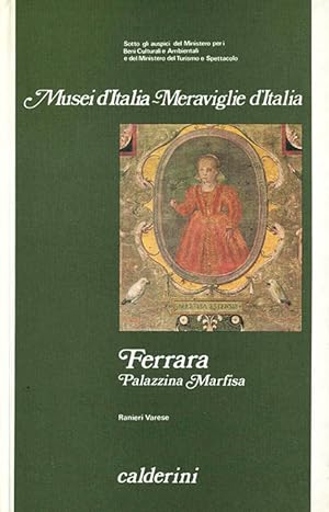 Imagen del vendedor de Ferrara. Palazzina Marfisa. (Text italienisch). a la venta por ANTIQUARIAT MATTHIAS LOIDL