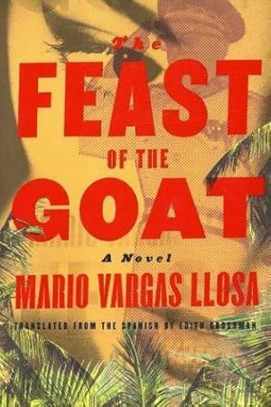 Imagen del vendedor de The Feast of the Goat a la venta por Grayshelf Books, ABAA, IOBA