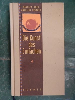 Bild des Verkufers fr Die Kunst des Einfachen zum Verkauf von Buchantiquariat Uwe Sticht, Einzelunter.
