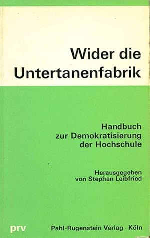 Seller image for (Hg.), Wider die Untertanenfabrik. Handbuch zur Demokratisierung der Hochschule. (= Stimmen zur Zeit 6). for sale by ANTIQUARIAT MATTHIAS LOIDL