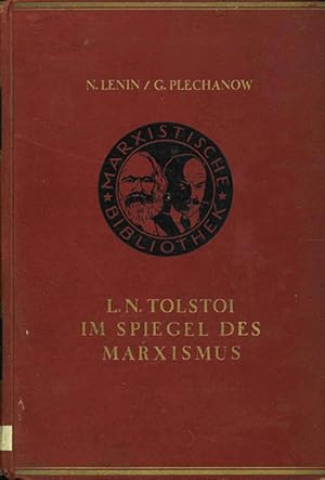 Image du vendeur pour L.N. Tolstoi im Spiegel des Marxismus. Eine Sammlung von Aufstzen. Mit einer Einleitung von W.M. Fritsche. (= Marxistische Bibliothek, Bd. 18). mis en vente par ANTIQUARIAT MATTHIAS LOIDL