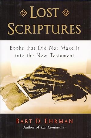 Lost Scriptures Books That Did Not Make it Into the New Testament