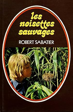 Image du vendeur pour Les noisettes sauvages / Sabatier, Robert / Rf24226 mis en vente par Ammareal