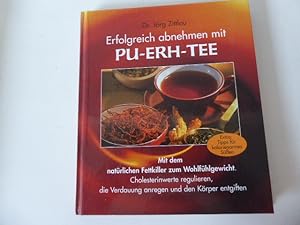 Imagen del vendedor de Erfolgreich abnehmen mit Pu-Erh-Tee. Hardcover a la venta por Deichkieker Bcherkiste