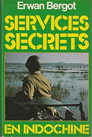 Seller image for Services Secrets en Indochine, les Hros oublis for sale by Ammareal