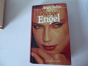 Imagen del vendedor de Der hungrige Engel. Roman. Hardcover mit Schutzumschlag a la venta por Deichkieker Bcherkiste
