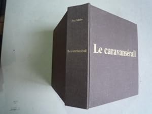 Bild des Verk�ufers f�r Le caravanserail zum Verkauf von Ammareal