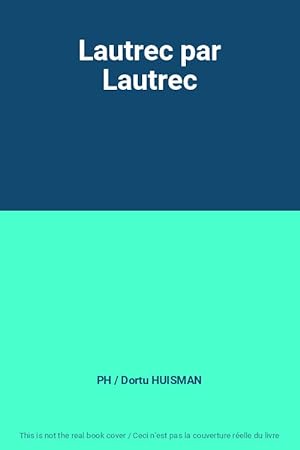 Seller image for Lautrec par Lautrec for sale by Ammareal