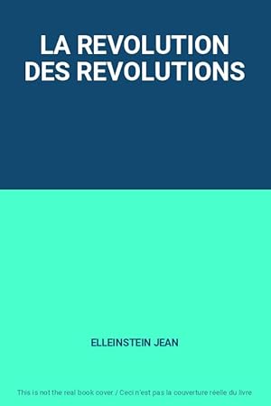 Seller image for LA REVOLUTION DES REVOLUTIONS for sale by Ammareal