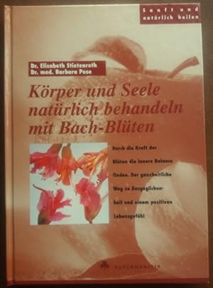 Körper und Seele natürlich behandeln mit Bach-Blüten.