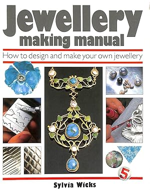 Immagine del venditore per Jewellery Making Manual: How to design and make your own jewellery venduto da M Godding Books Ltd