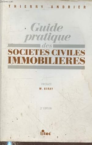 Imagen del vendedor de Guide pratique des socits civiles immobili-res (3e dition) a la venta por Le-Livre