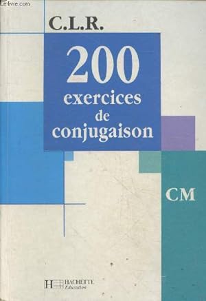 Image du vendeur pour 200 exercices de conjugaison CM mis en vente par Le-Livre