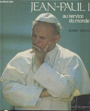 Seller image for Jean-Paul II au service du monde for sale by Le-Livre