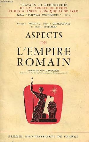 Seller image for Aspects de l'empire romain - Collection travaux et recherches de la facult de droit et des sciences conomiques de Paris srie sciences historiques n1. for sale by Le-Livre