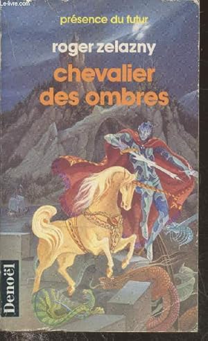 Seller image for Chevalier des ombres (Collection "Prsence du Futur" n469) for sale by Le-Livre