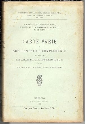 Immagine del venditore per Carte varie a supplemento e complemento dei volumi II, III, XI, XII, XIII, XIV, XV, XXII, XXXVI, XLIV, LXV, LXVII, LXVIII della Biblioteca della Societ Storica Subalpina venduto da Libreria antiquaria Atlantis (ALAI-ILAB)