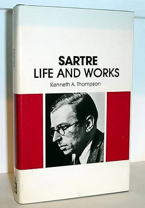 Sartre: Life and Works: His Life and Works