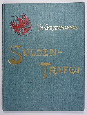 Sulden-Trafoi. Schilderungen aus dem Ortlergebiete. 3.Tsd. Innsbruck, A. Edlinger 1895. Gr. 4°. V...