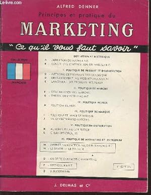 Seller image for Principes et pratique du marketing (Collection "Ce qu'il vous faut savoir", encyclopdie pratique pour la vie des affaires) for sale by Le-Livre