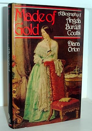 Image du vendeur pour Made of Gold: A Biography of Angela Burdett Coutts mis en vente par Alanjo Books