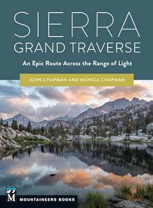 Seller image for Sierra Grand Traverse : An Epic Route Across the Range of Light for sale by GreatBookPrices