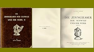 Bild des Verkufers fr Die Zinngiesser der Schweiz und ihr Werk. (Nur Bd.II - nummerierte Original-Vorzugsausgabe 1934) zum Verkauf von Libro-Colonia (Preise inkl. MwSt.)