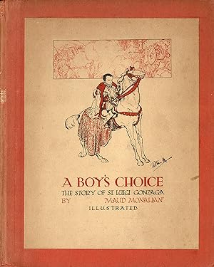 A Boys Choice the Story of St Luigi Gonzaga (englische Originalausgabe 1926)