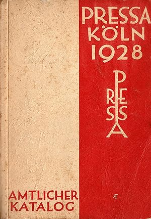 PRESSA. Internationale Presse - Ausstellung Köln 1928. Amtlicher Katalog. (Köln 1928)