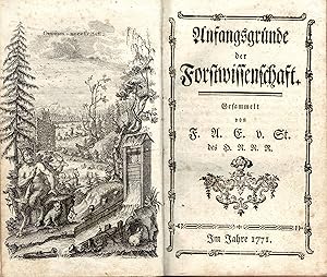 Anfangsgründe der Forstwissenschaft (Originalausgabe 1771) // sowie 4 weitere Abhandlungen (Origi...