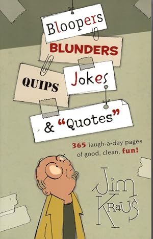 Seller image for Bloopers, Blunders, Jokes, Quips & "Quotes" for sale by Ye Old Bookworm