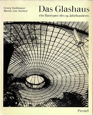 Das Glashaus -ein Bautypus des 19. Jahrhunderts (Originalausgabe 1981)