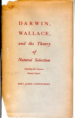 Image du vendeur pour Darwin, Wallace, and the Theory of Natural Selection Includng the Linnean Society Papers mis en vente par Dorley House Books, Inc.