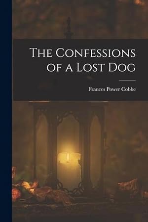 Seller image for The Confessions of a Lost Dog (Paperback) for sale by Grand Eagle Retail