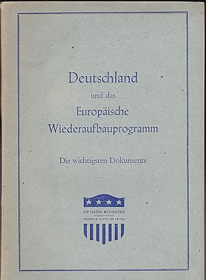 Immagine del venditore per Deutschland und das Europische Wiederaufbauprogramm: Die wichtigsten Dokumente venduto da Versandantiquariat Karin Dykes