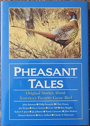 Pheasant Tales : Original Stories About America's Favorite Game Bird
