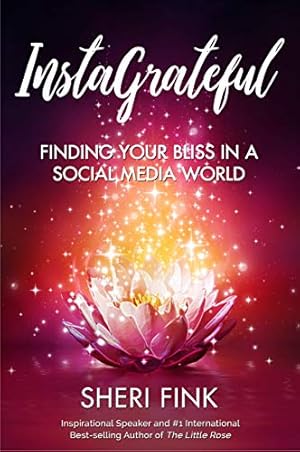 Seller image for InstaGrateful: Finding Your Bliss in a Social Media World for sale by savehere619