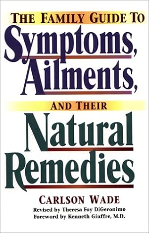 Seller image for The Family Guide to Symptoms, Ailments and Their Natural Remedies (Home Encyclopedia of Symptoms, Ailments, and Their Natural Remedies) for sale by savehere619