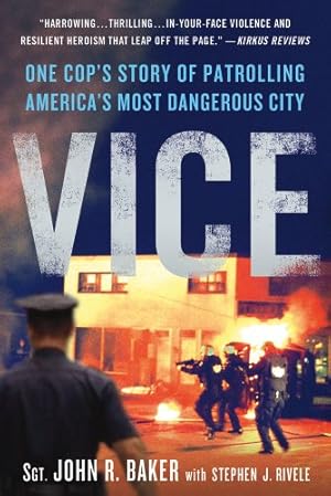 Image du vendeur pour Vice: One Cop's Story of Patrolling America's Most Dangerous City mis en vente par savehere619