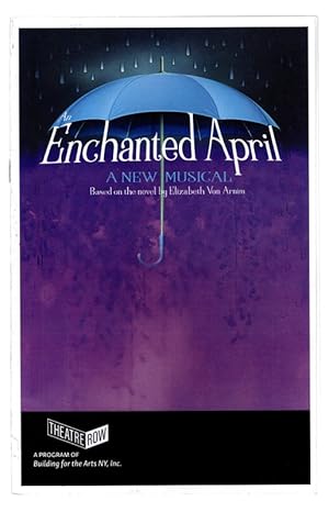 THE ENCHANTED APRIL: A New Musical Based on the Novel by Elizabeth Von Arnim. THEATRE ROW, A Prog...