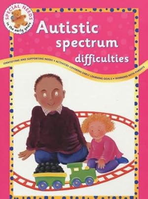 Imagen del vendedor de Autistic Spectrum Difficulties (Special Needs in the Early Years) a la venta por WeBuyBooks