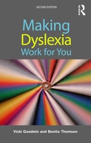 Imagen del vendedor de Making Dyslexia Work for You a la venta por savehere619