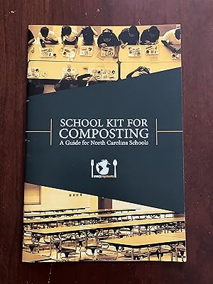 School Kit for Composting: A Guide for North Carolina Schools