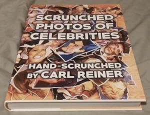 Seller image for Scrunched Photos of Celebrities : Hand-Scrunched by Carl Reiner for sale by savehere619