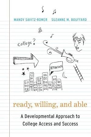 Bild des Verkufers fr Ready, Willing, and Able: A Developmental Approach to College Access and Success zum Verkauf von savehere619