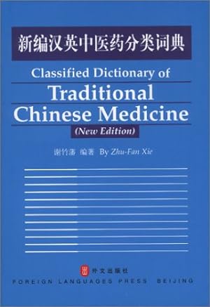 Imagen del vendedor de Classified Dictionary of Traditional Chinese Medicine (New Edition) a la venta por savehere619