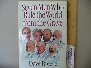 Seven men who rule the world from the grave